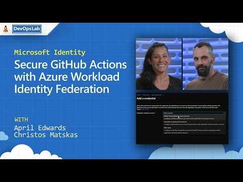 Microsoft Identity | Secure GitHub Actions with Azure Workload Identity Federation