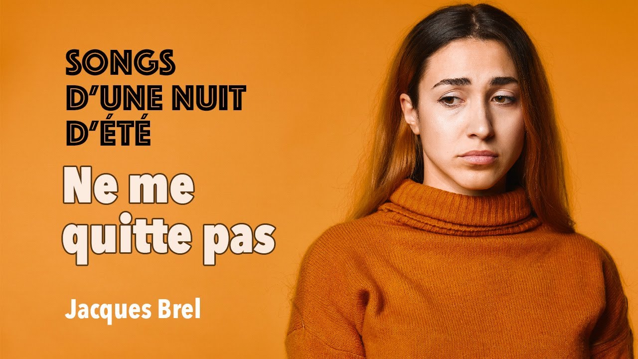 NE ME QUITTE PAS YouTube