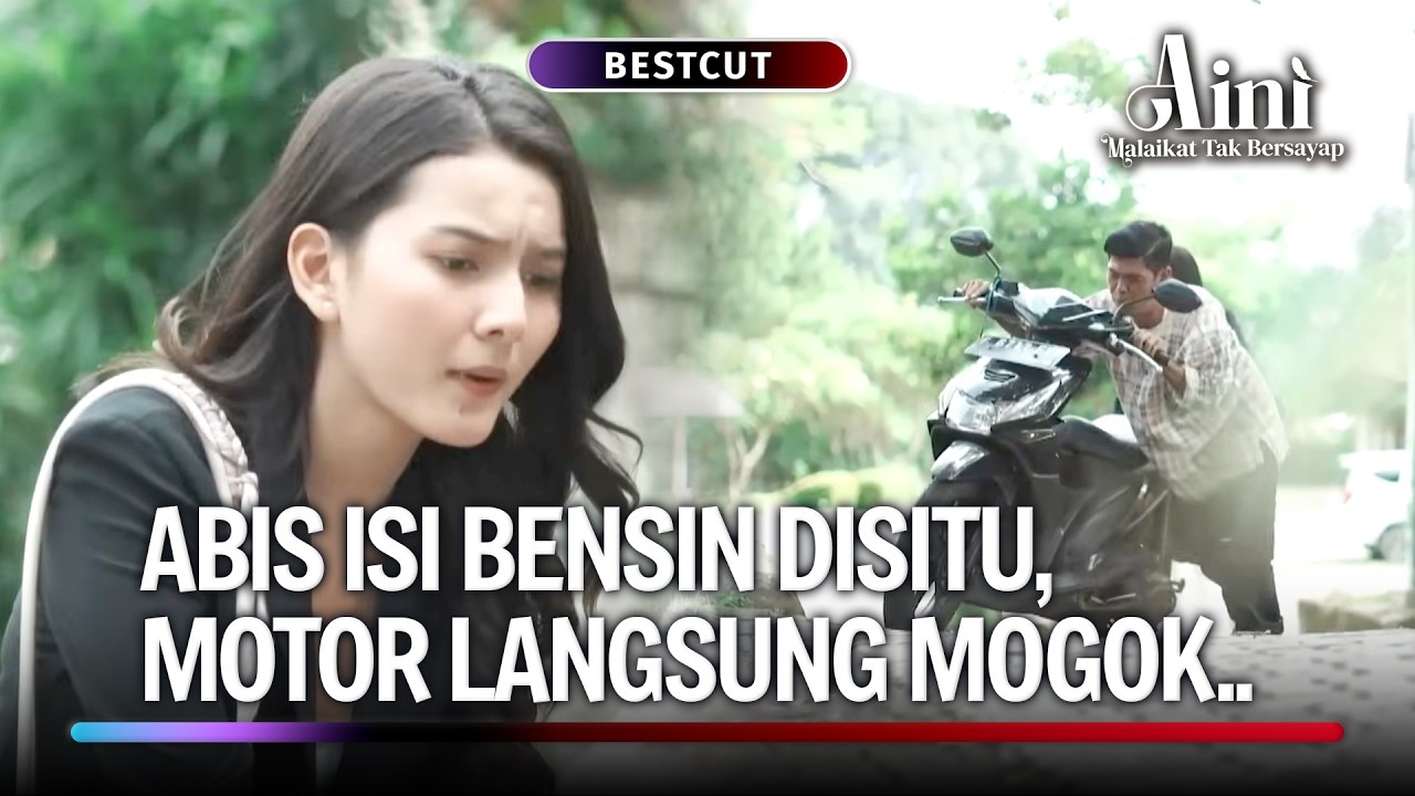 Rugi Banget, Bensin Murah Bikin Kendaraan Rusak | BEST CUT Aini Malaikat Tak Bersayap Ep 66 (1/3)
