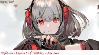 【Nightcore】~CRAVITY (크래비티) - My Turn