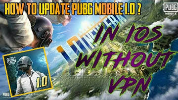 HOW TO UPDATE PUBG MOBILE 1.0 IN IOS WITHOUT VPN ❤️ !