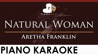 Video thumbnail of "Aretha Franklin - Natural Woman - HIGHER Key (Piano Karaoke Instrumental)"