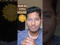 Sun in 11th House #astrology #astrologytips #astrologymemes #trending #trendingshorts #sun