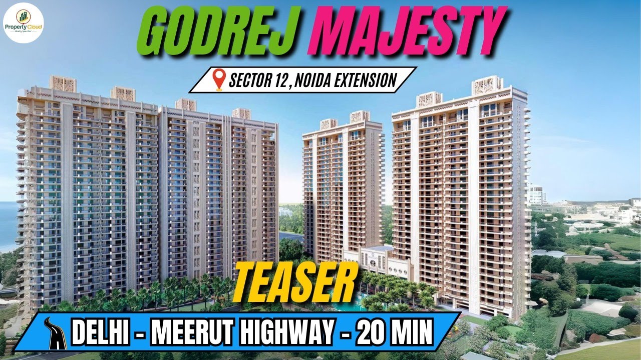 Godrej Majesty Noida Extension | Zero Brokerage | Project Overview | Pricing | Amenities | Much More