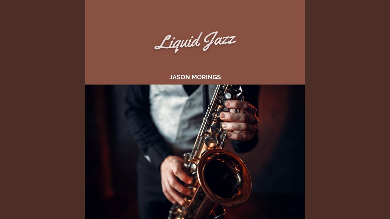 Watch Liquid Jazz on YouTube Watch Liquid Jazz on YouTube