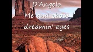 D'Angelo - Me and those dreamin' Eyes of mine