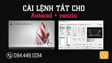 Cài lệnh tắt cho yanxiu và autocad