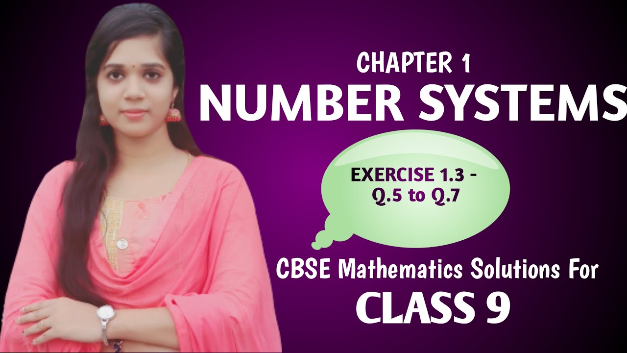 NUMBER SYSTEMS || CHAPTER 1|| EXERCISE 1.3-Q.5 to Q.7 || CBSE ...