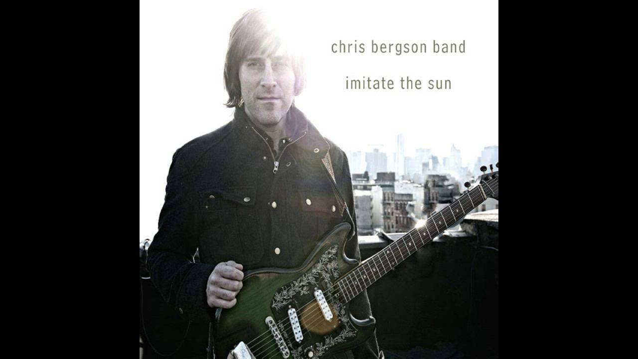 Chris Bergson Band Imitate the Sun YouTube