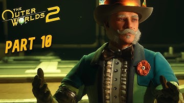 The Outer Worlds 2 Gameplay  Walkthrough - Part 10