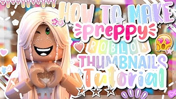 How to make preppy Roblox thumbnails! *EASY AND QUICK* mobile!! // how I make my thumbnails! 🤩💞🌷