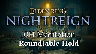 NIGHTREIGN 10H Meditation Ambiance - Roundtable Hold - ELDEN RING