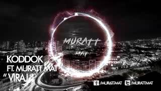 Koddok x Muratt Mat - Viraj ( Original Mix ) Resimi