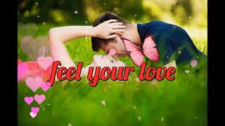 feel your love