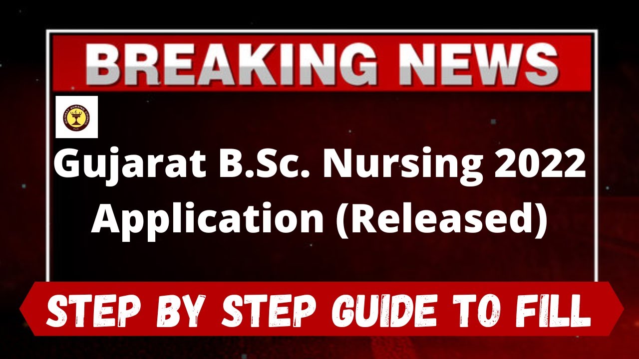 Gujarat B.Sc. Nursing 2022 Application (Released) How to Fill Gujarat