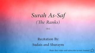 Surah As Saf The Ranks 061 Sudais and Shuraym Quran Audio