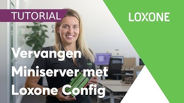 Vervangen Miniserver met Loxone Config