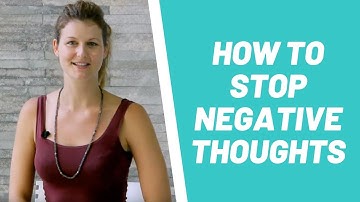How to Stop Negative Thoughts & the Negativity Bias: Getting ‘Unstuck’ from Negative Thinking