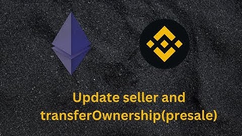 Update seller and transfer ownership of a Presale smart contract