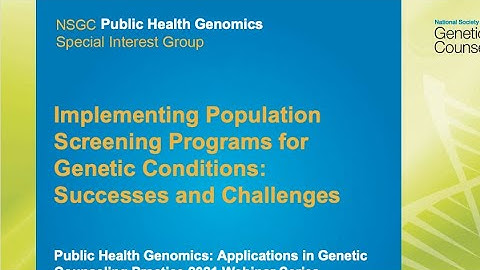 Implementing Population Screening Programs- Public Health Genomics: Applications in Practice Series