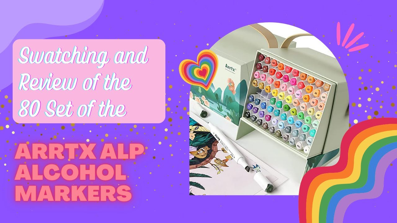 Swatching and Review of the 80 Set of the Arrtx Alp Alcohol Markers 