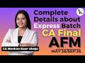 Complete Details About AFM Express Batch May'26/Sep'26 | CA Final AFM | CA Muskan Kaur Ahuja
