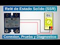 Rele Estado Solido (SSR) - Conexión, Prueba y Diagnostico
