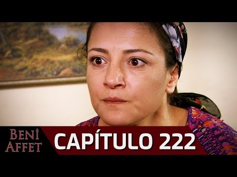 Perdóname (Beni Affet) - Capítulo 222