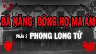 [Tập 250B] Truyện ma làng quê Đà Nẵng: Nhặt nhầm đồ ma (Phần 2- Phong long tử)