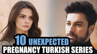 Top 10 Unexpected Pregnancy Turkish  Series With English Subtitles | Can't Miss in 2025