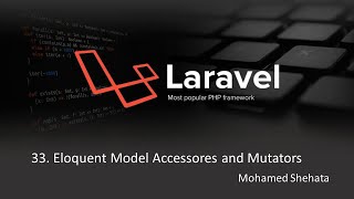 #33 Laravel 9 | Eloquent Model Accessories and Mutators