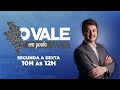 AO VIVO: PROGRAMA O VALE EM PAUTA  | 24/10/2025