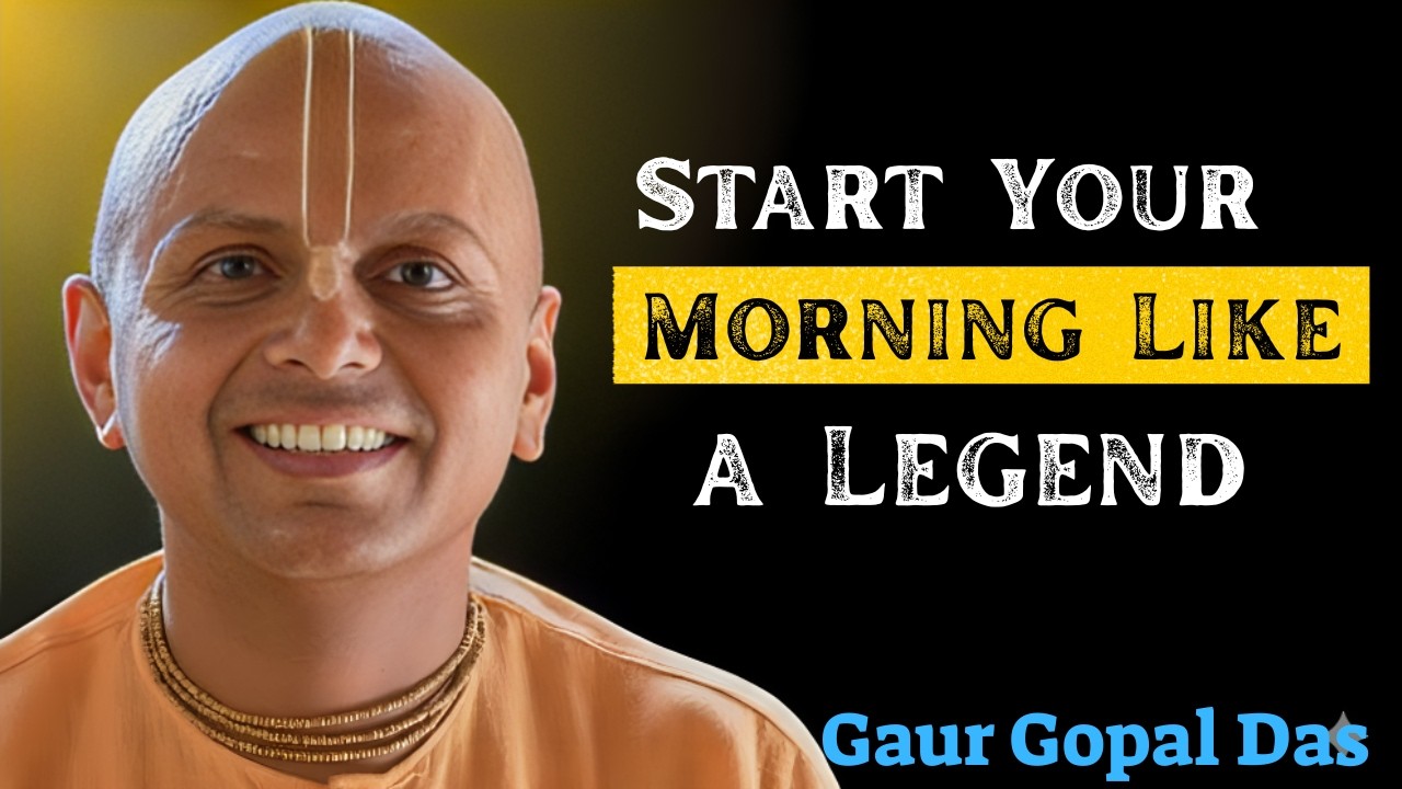 Start Your Morning Like a Legend | Best Motivational Speech | Gaur Gopal Das