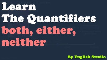 Quantifiers: both, either, and neither