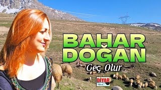 Bahar Doğan - Geç Olur -Dertli Uzun Hava-Köy Manzaralı Video Resimi