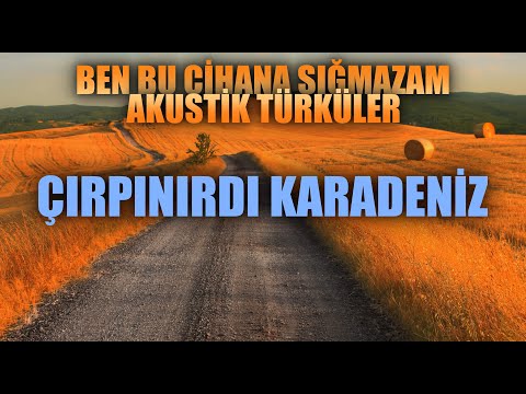 ÇIRPINIRDI KARADENİZ 🎵 Enes Yolcu | Ben Bu Cihana Sığmazam Akustik Türküler