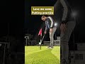 Putting practice