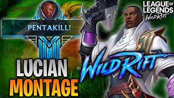 PENTA KILL! LUCIAN WILD RIFT MONTAGE! - BEST LUCIAN PLAYS