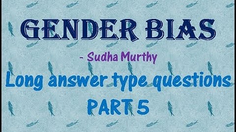 Gender Bias  class 11  question answer theme character sketch  Sudha Murthy +1 plus 1 plus one  XI