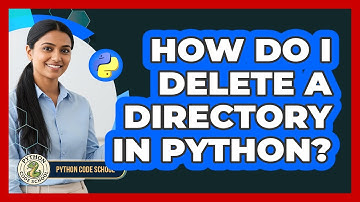 How Do I Delete A Directory In Python? - Python Code School