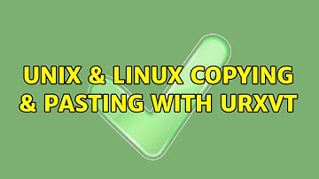 Unix & Linux: Copying & Pasting with URxvt (4 Solutions!!)