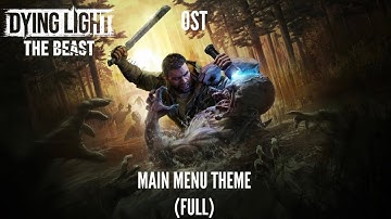 Dying Light: The Beast - Main Menu theme (Full)