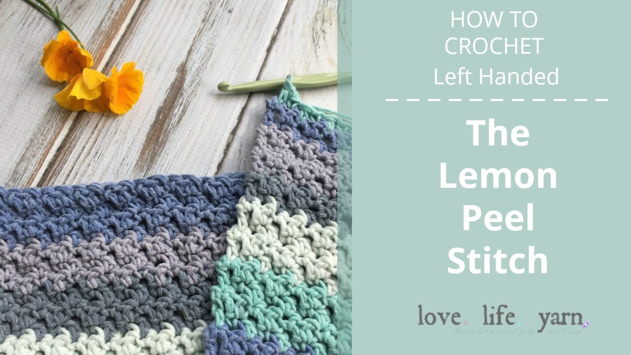 Lemon Peel Stitch Left Handed YouTube Lemon Peel Stitch Left Handed YouTube