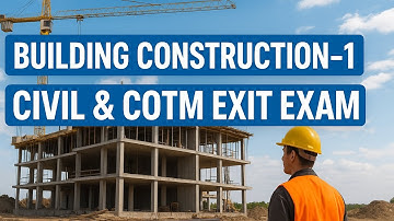 በአማርኛ Part-1 Building construction -1 Exit Exam Questions for Civil & Cotom !!!