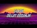 Diljit Dosanjh: CLASH (Lyrics)