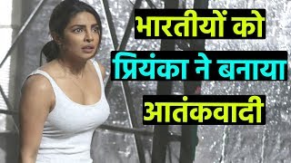 Quantico 3 में Priyanka Chopra के इस काम ने भारतीयों को किया शर्मिंदा