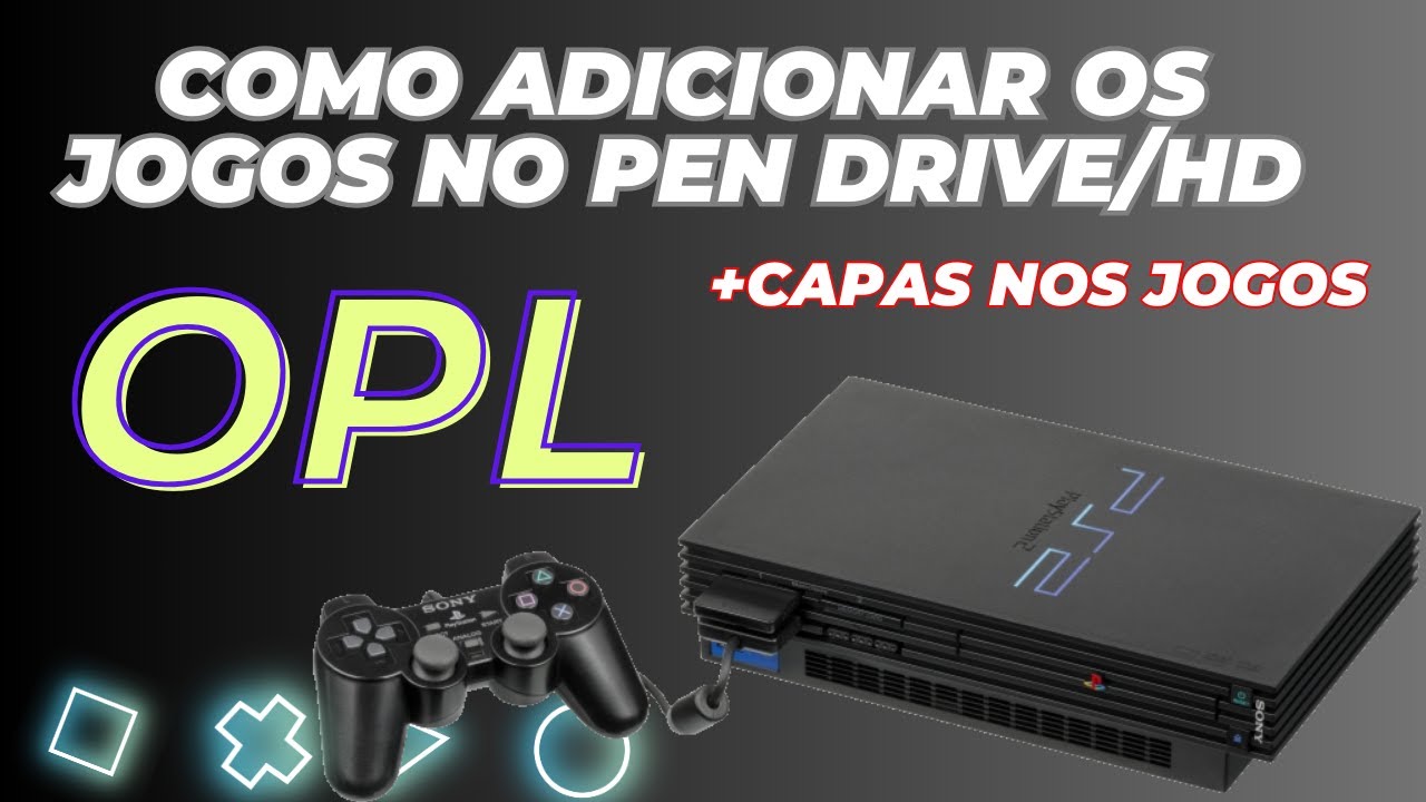 OPL : Como adicionar jogos no pen drive / HD e Capas nos jogos de Playstation 2 do Zero!