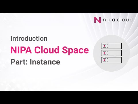 NIPA Cloud Space (NCS) EP.2 จบปัญหาเดิม ๆ ด้วย Instance | Part: Instance