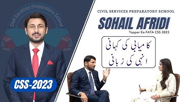 Topper Ex-FATA Sohail Afrid (PAS) | Ranked 80th in all of Pakistan | Star of CSPs | CSS 2023
