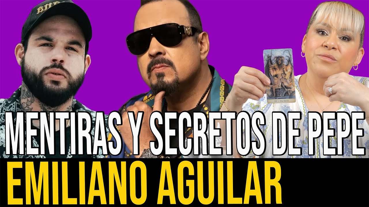 EMILIANO AGUILAR REVELA EL PASADO DE LA ESPOSA DE PEPE AGUILAR